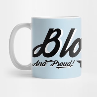 Blogger and Proud! Mug
